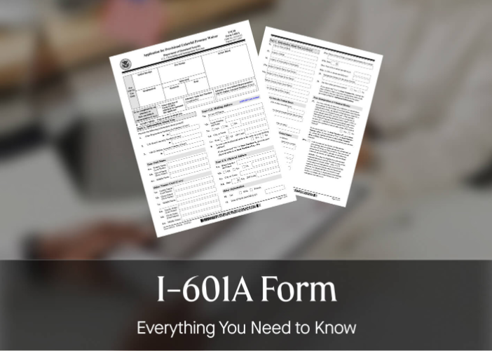 I-601A: Everything You Need to Know hero