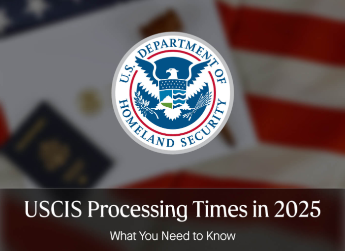 USCIS Processing Times in 2025: What You Need to Know